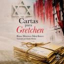 [Spanish] - Cartas para Gretchen: Segunda Guerra Mundial Audiobook