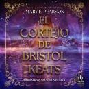 [Spanish] - El cortejo de Bristol Keats (The Courting of Bristol Keats) Audiobook