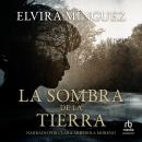 [Spanish] - La sombra de la tierra Audiobook
