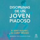 [Spanish] - Disciplinas de un joven piadoso Audiobook