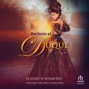 [Spanish] - Rechazo al duque Audiobook