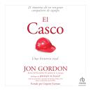 [Spanish] - El Casco: 21 maneras de ser un gran compañero de equipo Audiobook