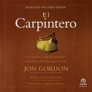 [Spanish] - El Carpintero: Una historia sobre los principios esenciales para alcanzar el éxito Audiobook
