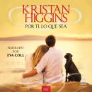[Spanish] - Por ti, lo que sea Audiobook