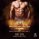 [Spanish] - Jeff. Protección, lealtad y amor Audiobook