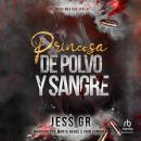 [Spanish] - Princesa de Polvo y Sangre Audiobook