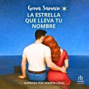 [Spanish] - La estrella que lleva tu nombre: Una comedia romántica con mucho brillo Audiobook