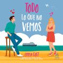 [Spanish] - Todo lo que no vemos Audiobook