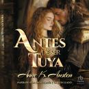 [Spanish] - Antes de ser tuya Audiobook