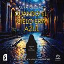 [Spanish] - Cuando el cielo era azul Audiobook