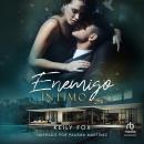 [Spanish] - Enemigo Íntimo: Un secreto, Un amor, Un destino Audiobook