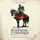 As the Paths Converge Audiobook