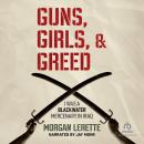 Guns, Girls, and Greed: I Was a Blackwater Mercenary in Iraq Audiobook