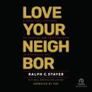 Love Your Neighbor: A Spiritual Defense of Capitalism and Freedom in a Hostile Age Audiobook