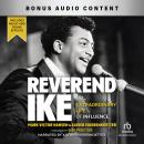Reverend Ike: An Extraordinary Life of Influence Audiobook