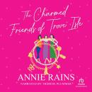 The Charmed Friends of Trove Isle Audiobook