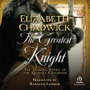 The Greatest Knight: The Unsung Story of the Queen’s Champion Audiobook