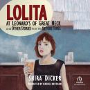 Lolita at Leonard's of Great Neck and Other Stories from the Before Times Audiobook