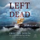 Left for Dead: Shipwreck, Tragedy, and Survival at the Edge of the World Audiobook