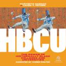 HBCU: The Power of Historically Black Colleges and Universities Audiobook