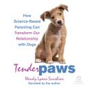 Tender Paws: How Science-Based Parenting Can Transform Our Relationship with Dogs Audiobook