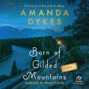 Born of Gilded Mountains Audiobook