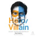 Hero/Villain: Satoshi: The Man Who Built Bitcoin Audiobook