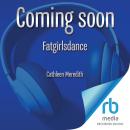 Fatgirlsdance Audiobook