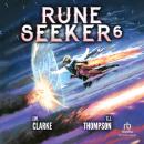 Rune Seeker 6: A LitRPG Adventure Audiobook