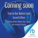 True to Our Native Land, Second Edition Audiobook
