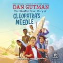 The (Mostly) True Story of Cleopatra's Needle Audiobook