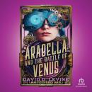 Arabella and the Battle of Venus Audiobook