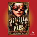 Arabella the Traitor of Mars Audiobook