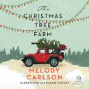 The Christmas Tree Farm: A Christmas Novella Audiobook