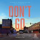 Don’t Go: Stories of Segregation and How to Disrupt It Audiobook