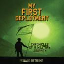 My First Deployment: Chronicles of a Military Journey Audiobook