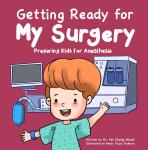 Getting Ready for My Surgery: Preparing Kids for Anesthesia Audiobook