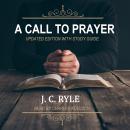 A Call to Prayer: Updated Edition and Study Guide Audiobook