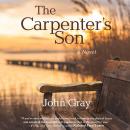 The Carpenter's Son: A Novel Audiobook
