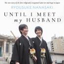 Until I Meet My Husband (Memoir) Audiobook