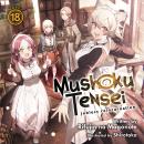 Mushoku Tensei: Jobless Reincarnation (Light Novel) Vol. 18 Audiobook