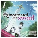 Reincarnated as a Sword (Light Novel) Vol. 1 Audiobook