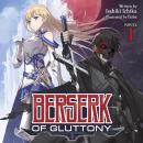 Berserk of Gluttony (Light Novel) Vol. 1 Audiobook