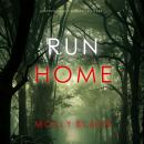 Run Home (A Serena Knox Suspense Thriller—Book Three): Digitally narrated using a synthesized voice Audiobook