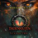 Thornhaven: Season Two (Book Two of the Thornhaven Series) Audiobook