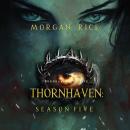 Thornhaven: Season Five (Book Five of the Thornhaven Series) Audiobook