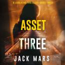 Asset Three (A Lara King Espionage Thriller—Book 3) Audiobook