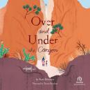Over and Under the Canyon Audiobook