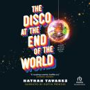 The Disco at the End of the World Audiobook