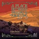 A Place Between Waking & Forgetting Audiobook